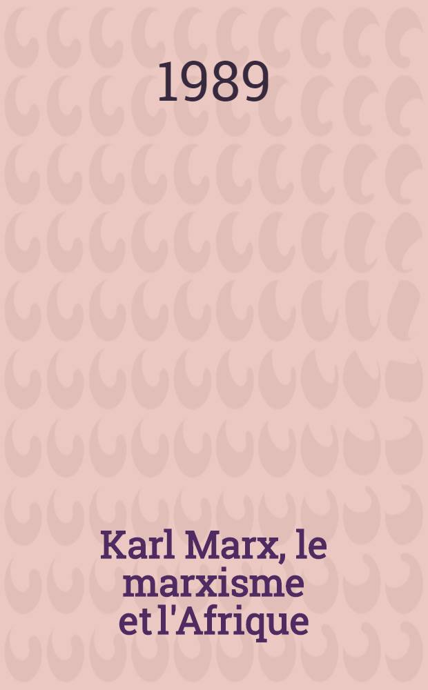 Karl Marx, le marxisme et l'Afrique