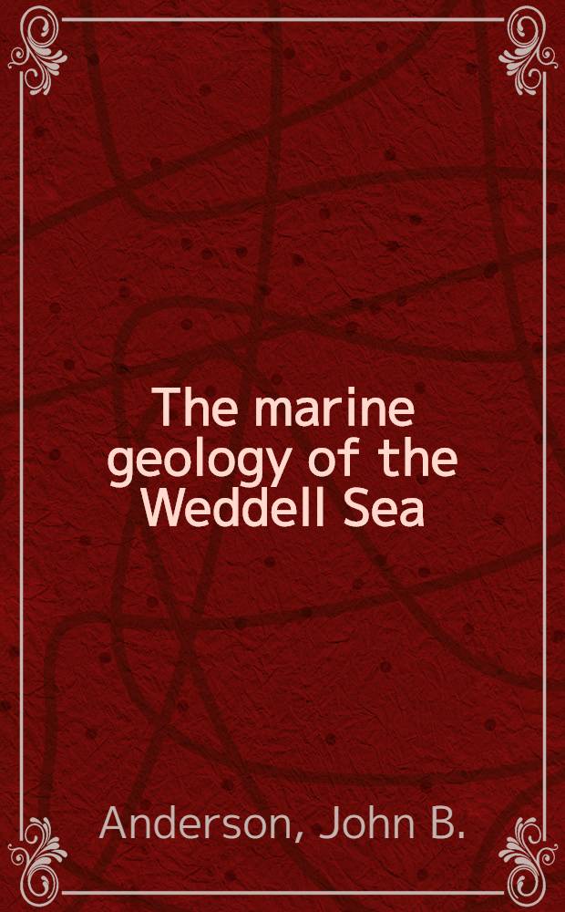 The marine geology of the Weddell Sea