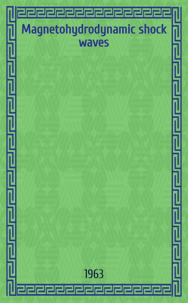 Magnetohydrodynamic shock waves