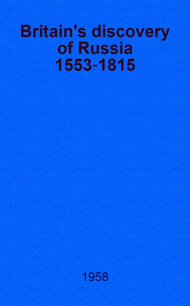 Britain's discovery of Russia 1553-1815