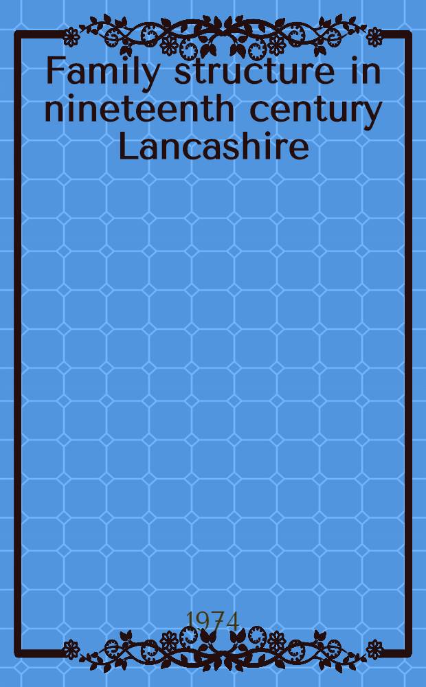 Family structure in nineteenth century Lancashire