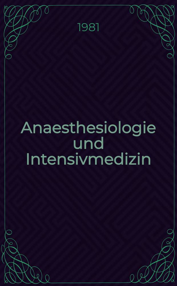 Anaesthesiologie und Intensivmedizin : Zentraleuropäischer Anaesthesiekongreß