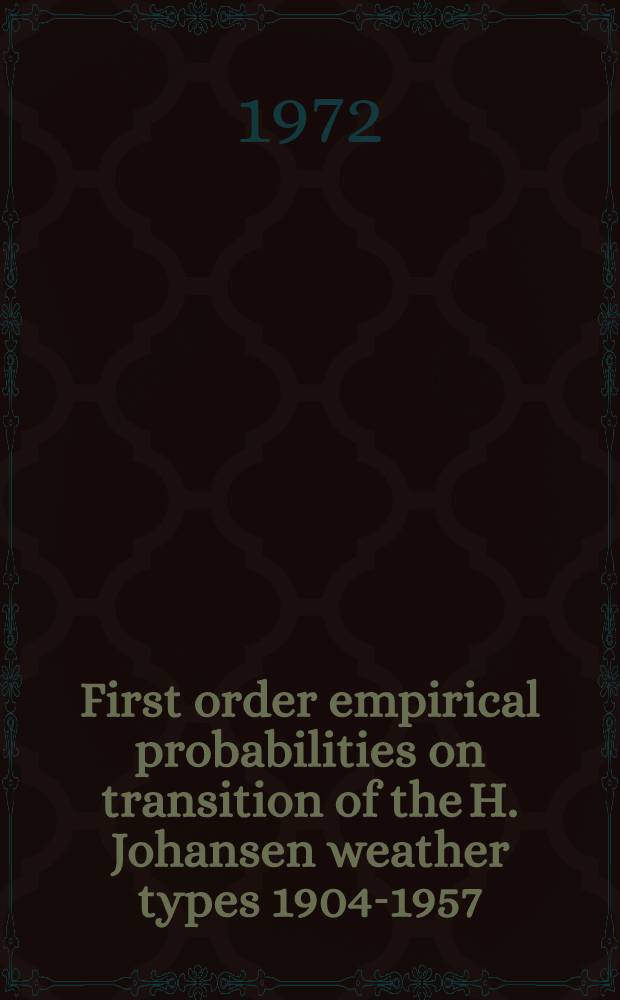 First order empirical probabilities on transition of the H. Johansen weather types 1904-1957
