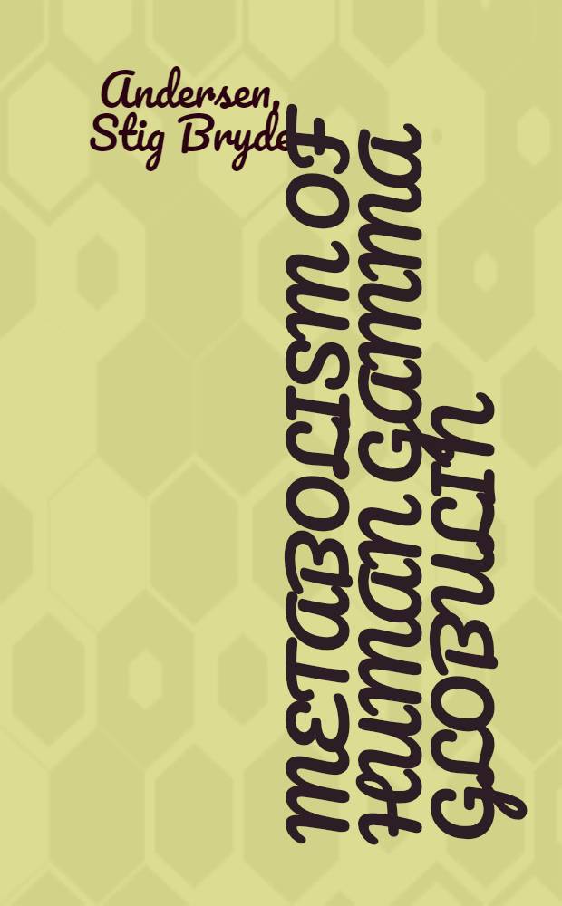 Metabolism of human gamma globulin (γss-globulin) : ... afhandl. ...
