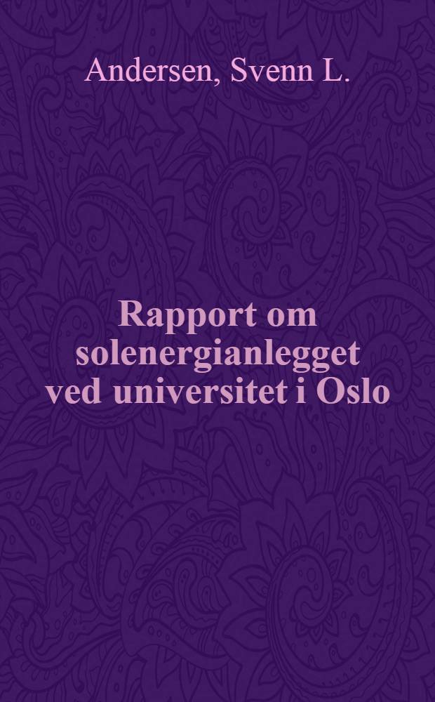 Rapport om solenergianlegget ved universitet i Oslo