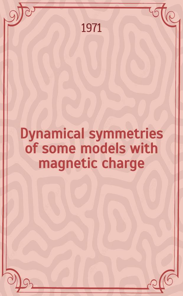 Dynamical symmetries of some models with magnetic charge