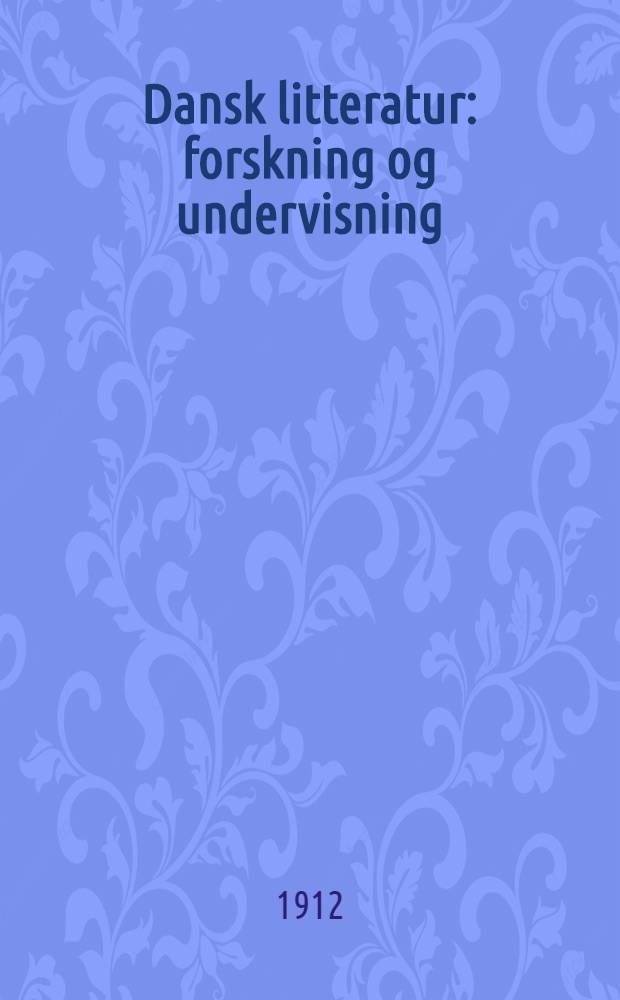 Dansk litteratur : forskning og undervisning