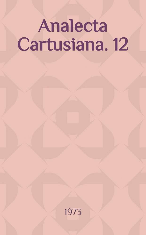 Analecta Cartusiana. 12 : The Speculum devotorum of an anonymous Carthusian of Sheen
