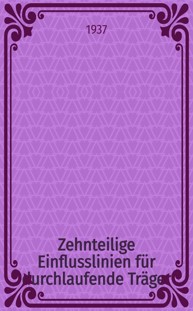 Zehnteilige Einflusslinien für durchlaufende Träger