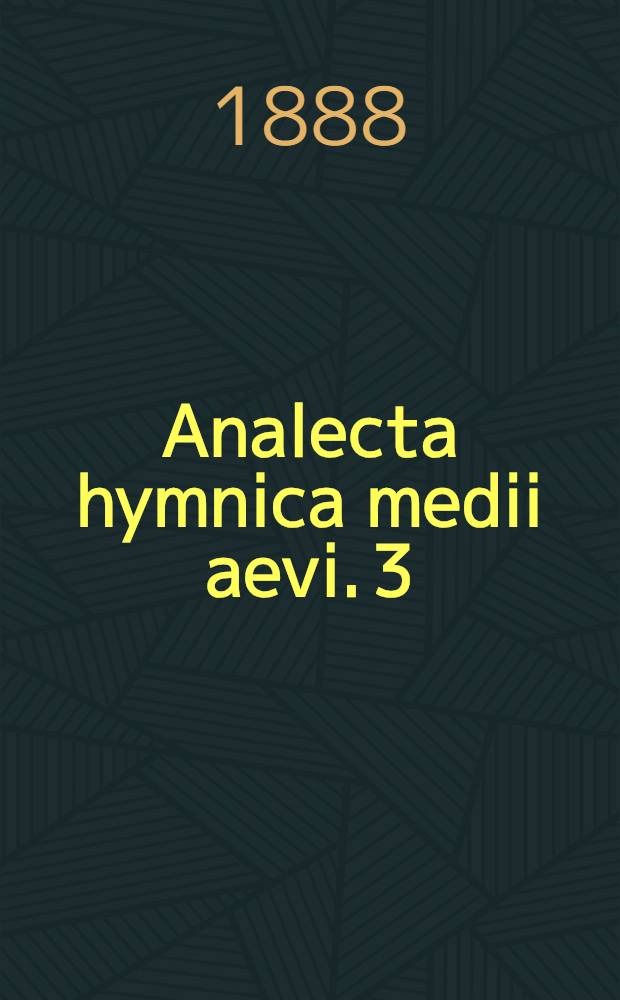 Analecta hymnica medii aevi. 3 : Conradus Gemnicensis