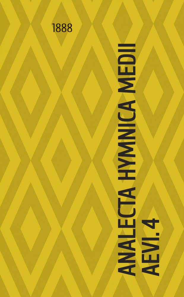 Analecta hymnica medii aevi. 4 : Hymni inediti