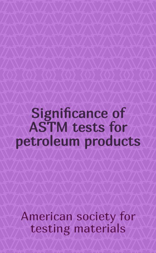 Significance of ASTM tests for petroleum products