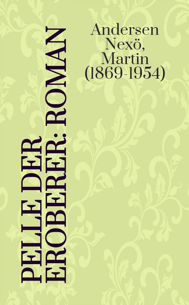 Pelle der Eroberer : Roman : Bd. 1-2
