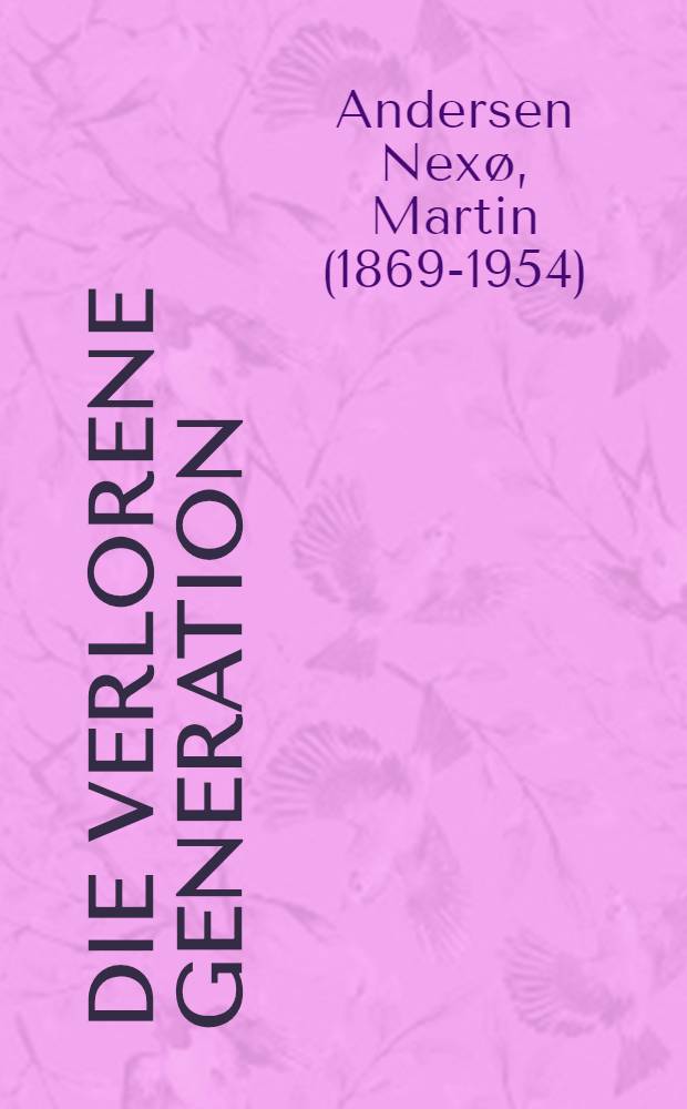 Die verlorene Generation : Erinnerungs-Roman