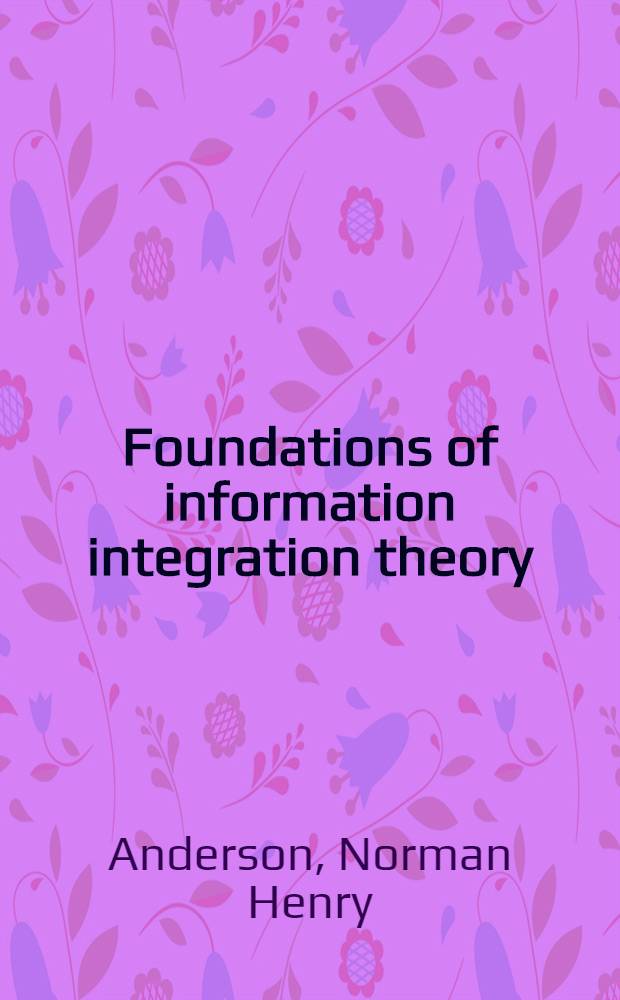 Foundations of information integration theory