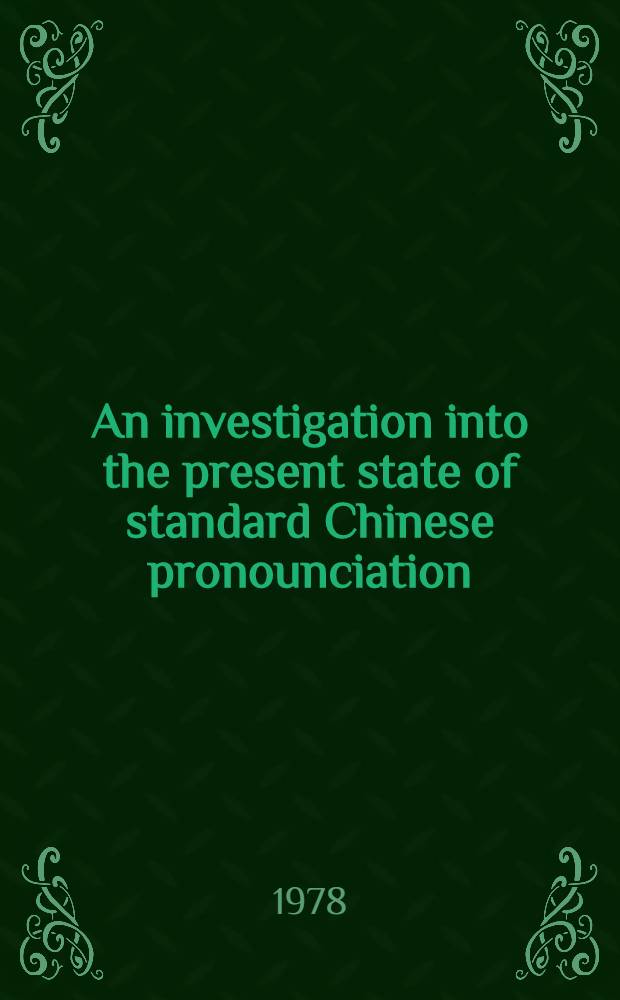 An investigation into the present state of standard Chinese pronounciation
