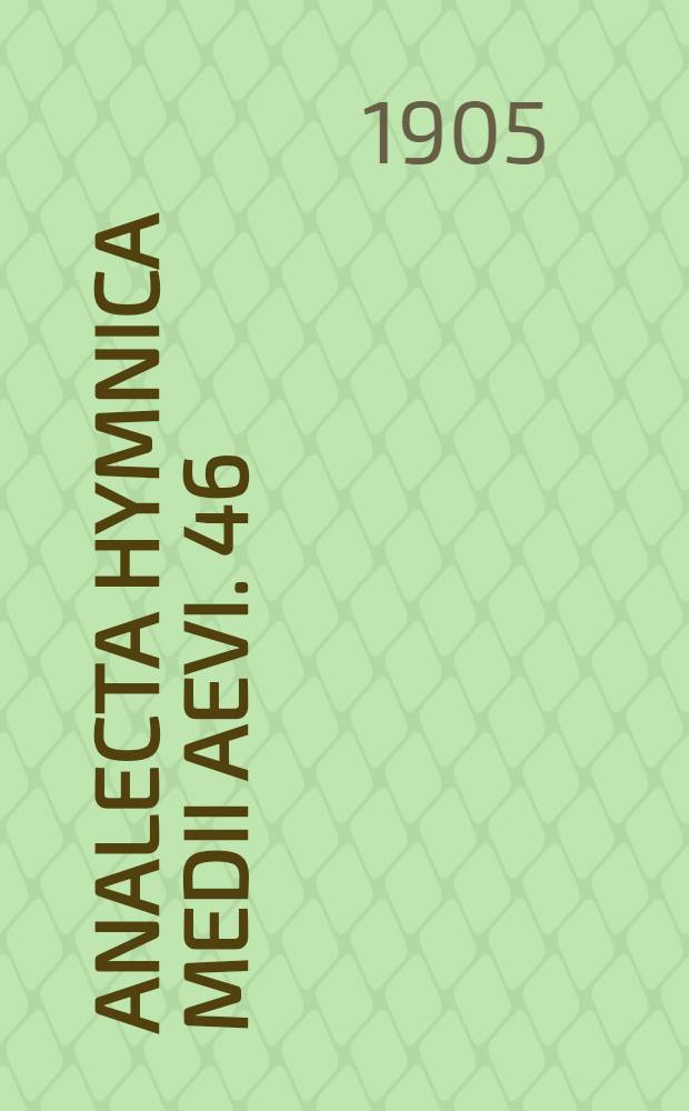 Analecta hymnica medii aevi. 46 : Pia dictamina