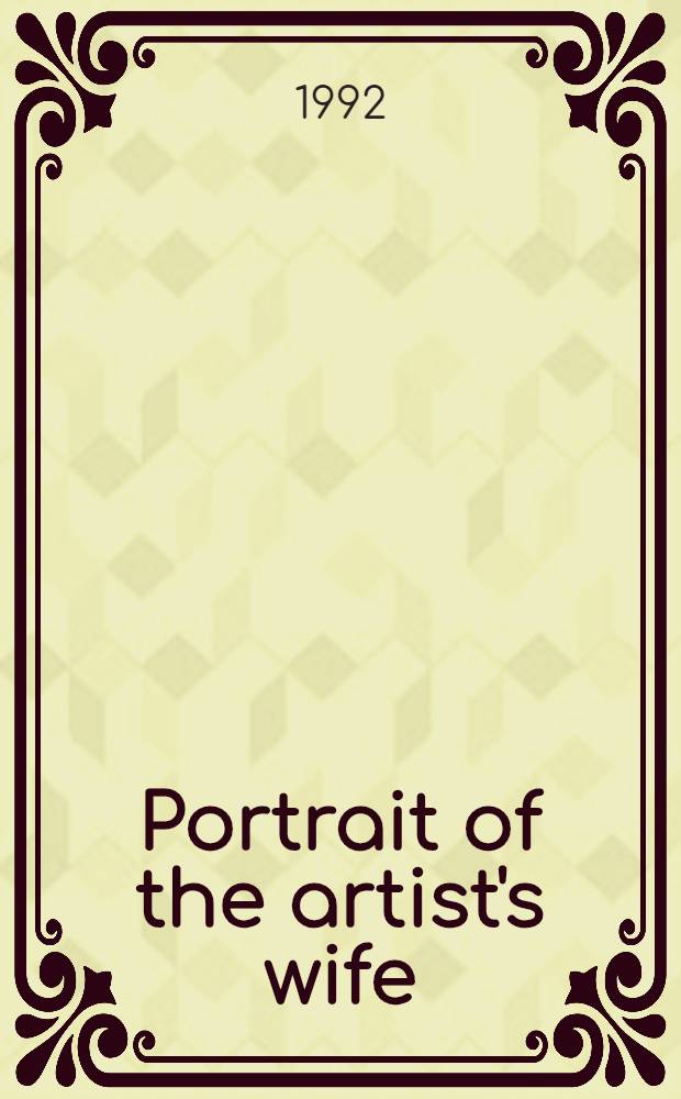 Portrait of the artist's wife : A novel