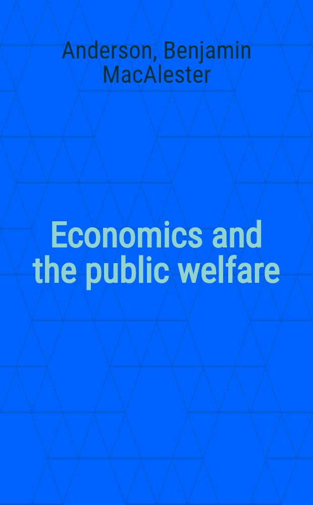 Economics and the public welfare : Financial a. econ. history of the United States, 1914-1946