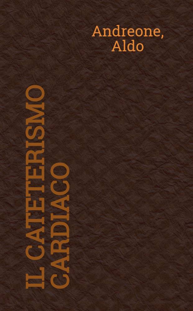 Il cateterismo cardiaco : Indicazioni e tecnica