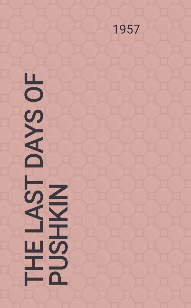 The last days of Pushkin