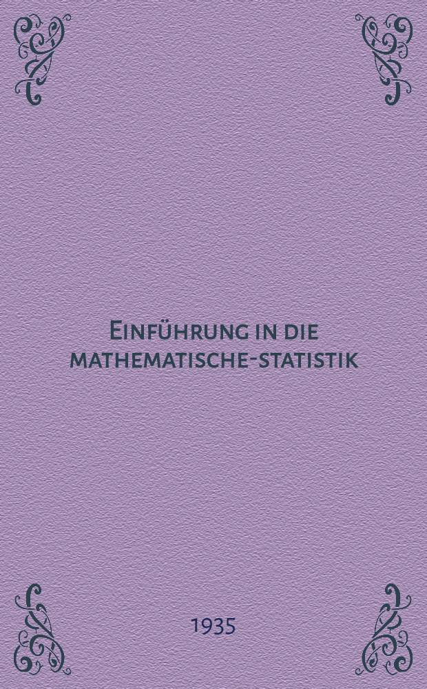 Einführung in die mathematische-statistik : Mit 9 Textabbildungen