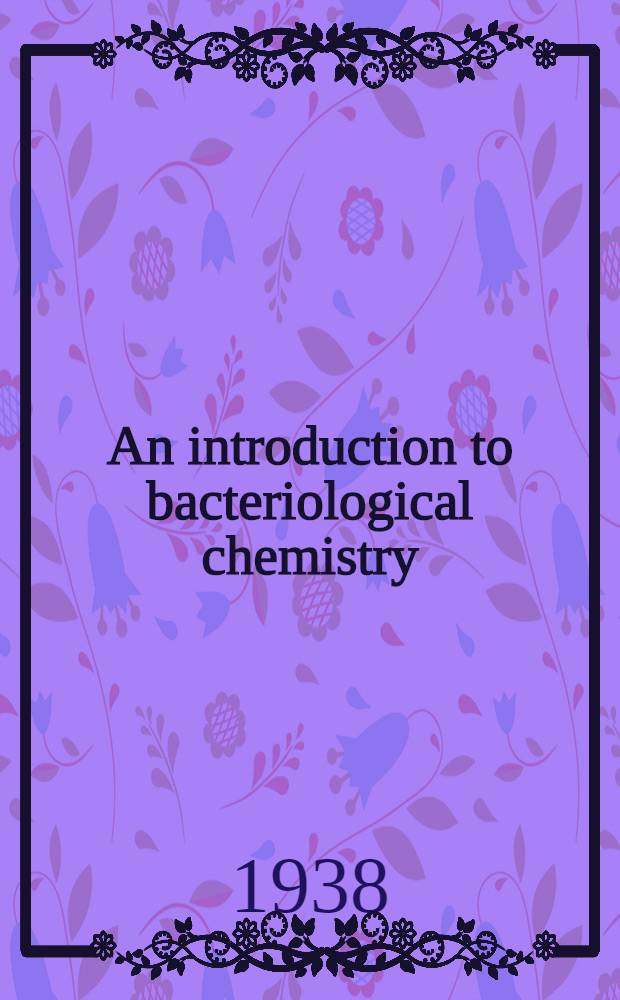 An introduction to bacteriological chemistry