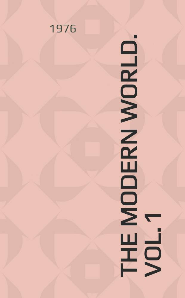 The modern world. Vol. 1