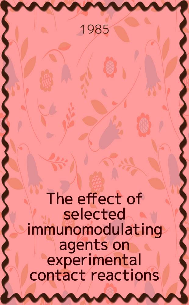 The effect of selected immunomodulating agents on experimental contact reactions : Akad. avh