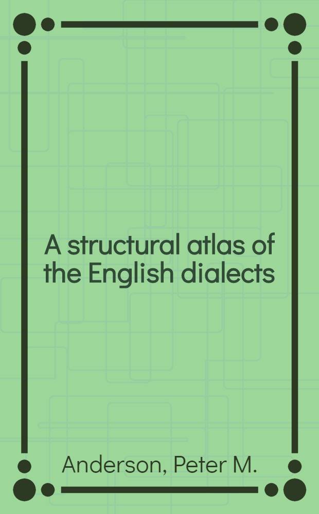 A structural atlas of the English dialects