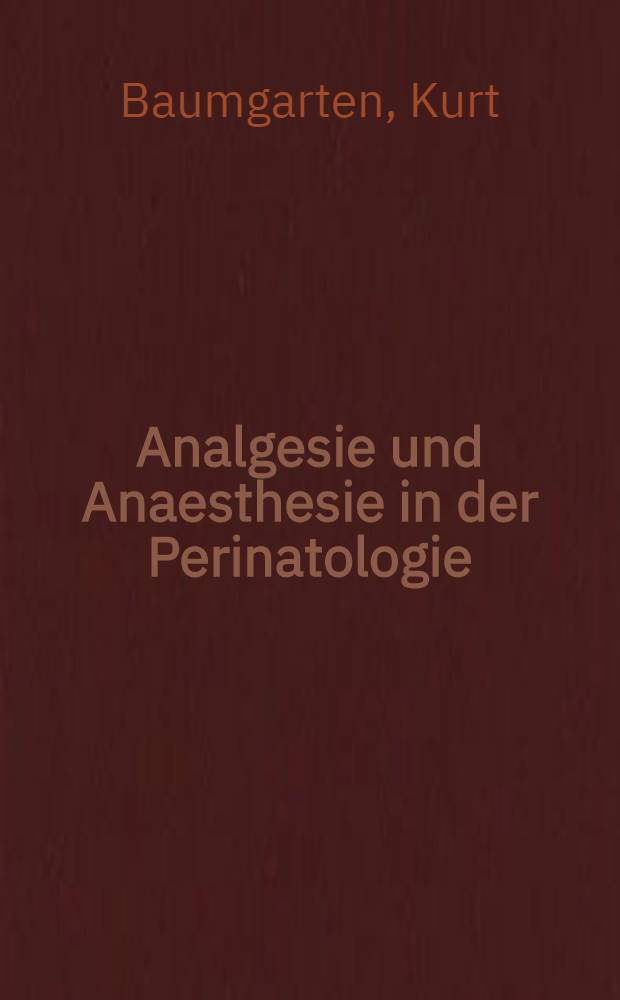 Analgesie und Anaesthesie in der Perinatologie