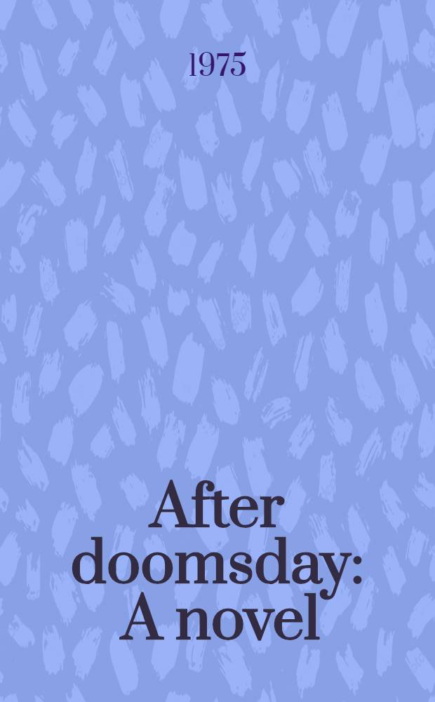 After doomsday : A novel