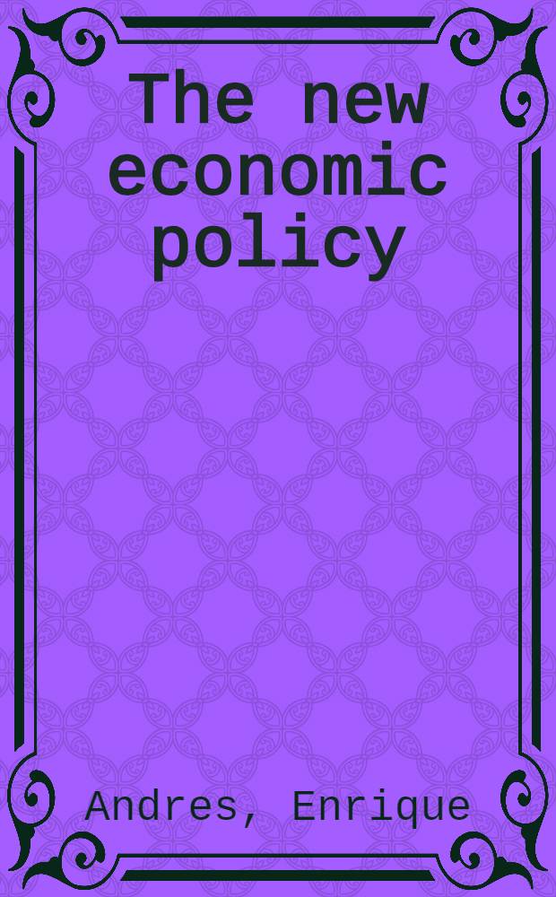 The new economic policy : Its origin and goal