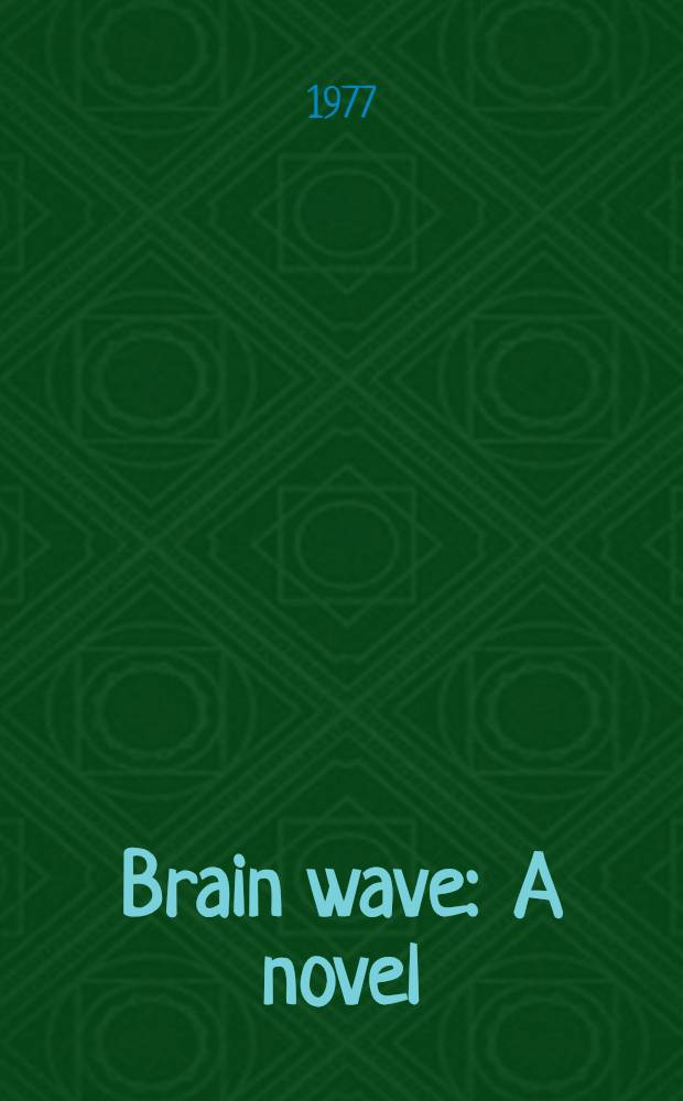 Brain wave : A novel