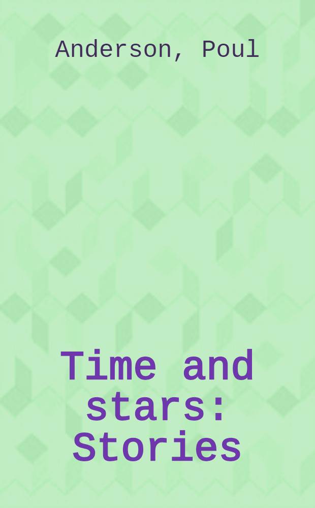 Time and stars : Stories
