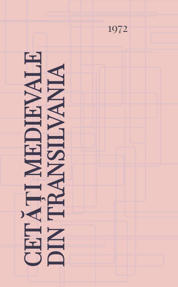 Cetăţi medievale din Transilvania