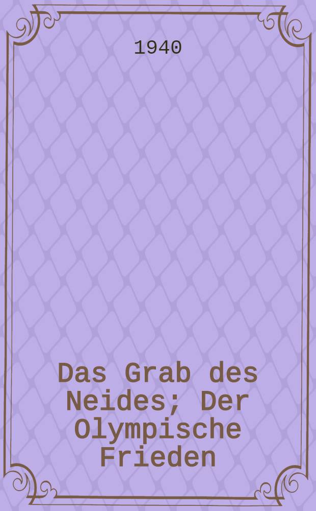 Das Grab des Neides; Der Olympische Frieden; Hagia Mone: Novellen