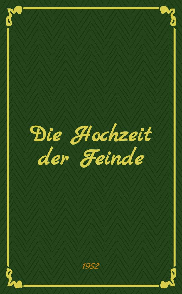 Die Hochzeit der Feinde : Roman