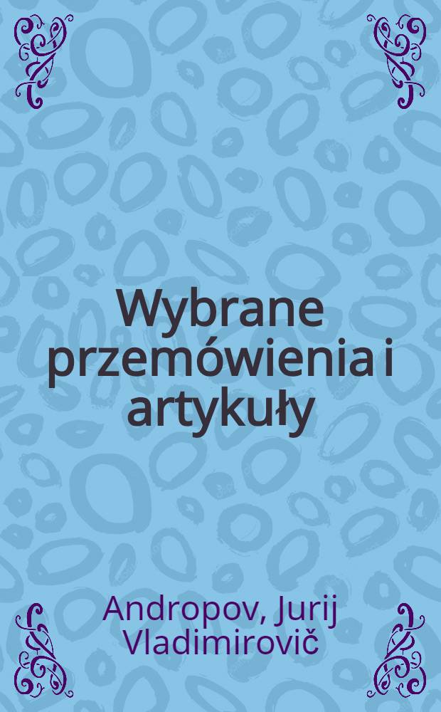 Wybrane przemówienia i artykuły