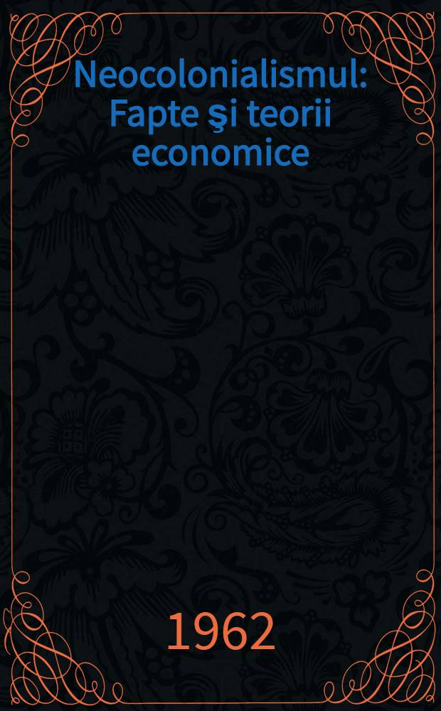 Neocolonialismul : Fapte şi teorii economice