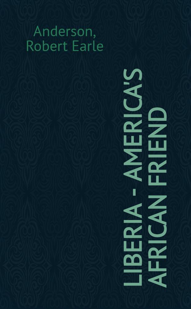 Liberia - America's African friend
