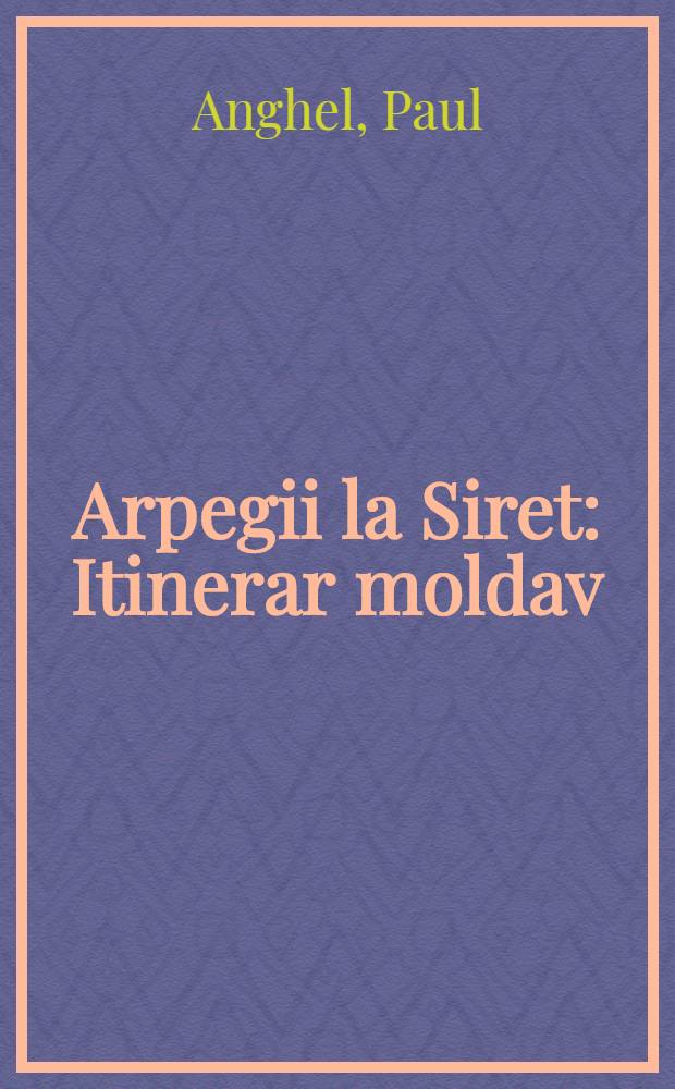 Arpegii la Siret : Itinerar moldav
