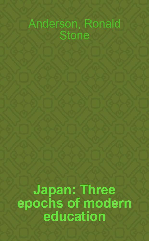 Japan : Three epochs of modern education