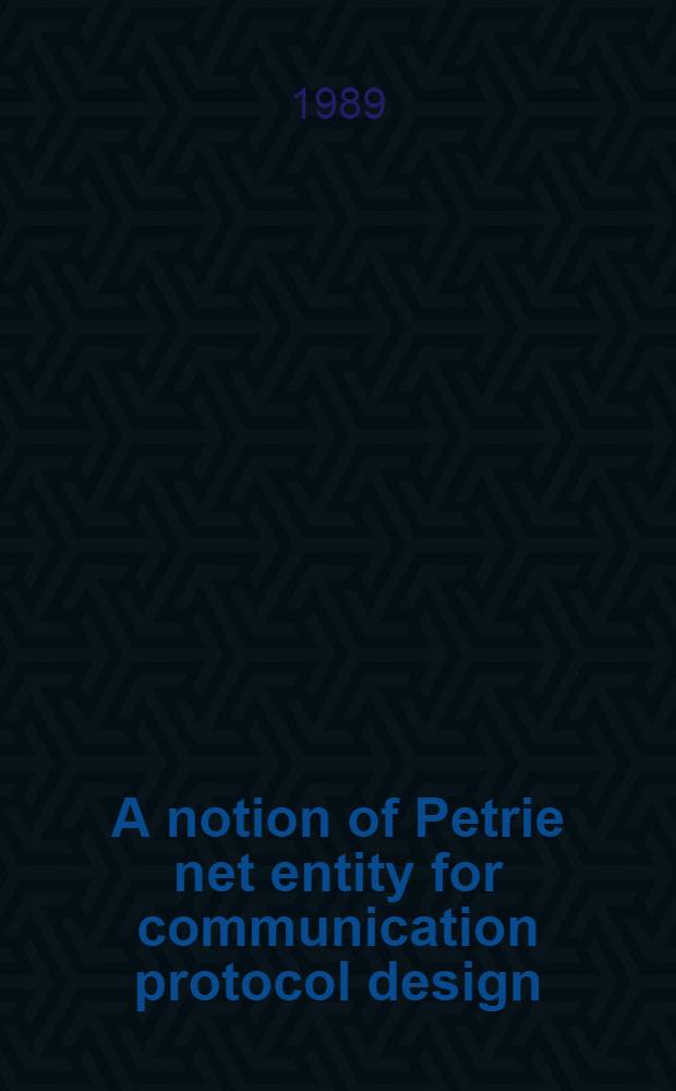 A notion of Petrie net entity for communication protocol design