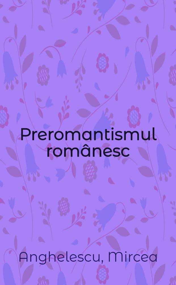 Preromantismul românesc (pînă la 1840)