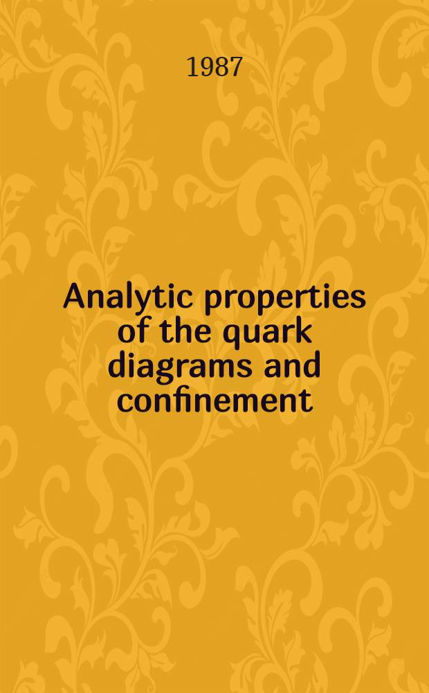Analytic properties of the quark diagrams and confinement