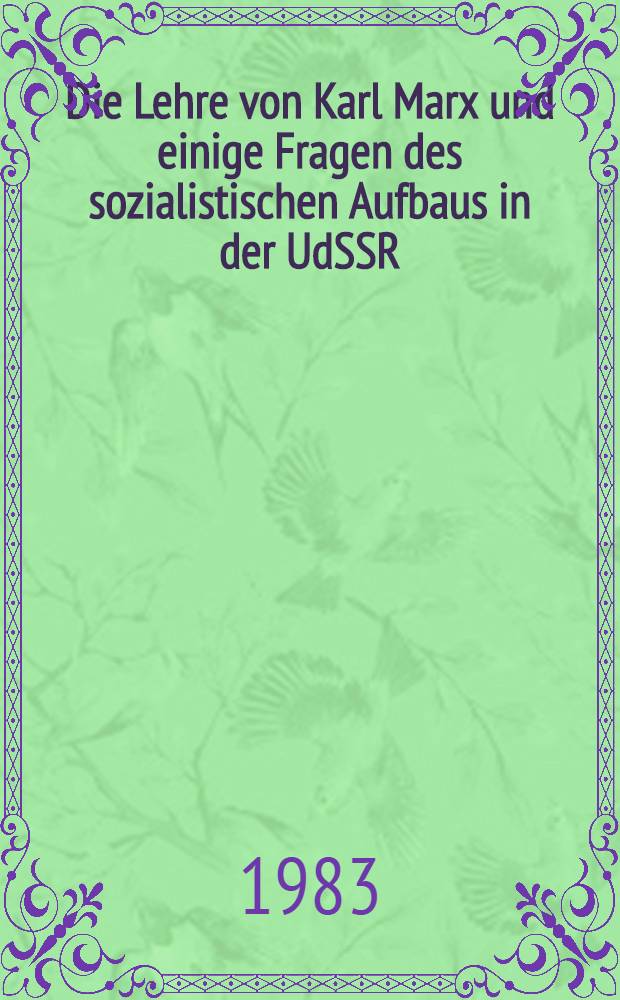 Die Lehre von Karl Marx und einige Fragen des sozialistischen Aufbaus in der UdSSR