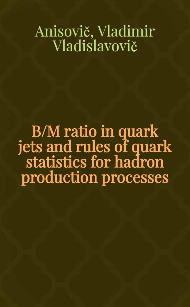 B/M ratio in quark jets and rules of quark statistics for hadron production processes