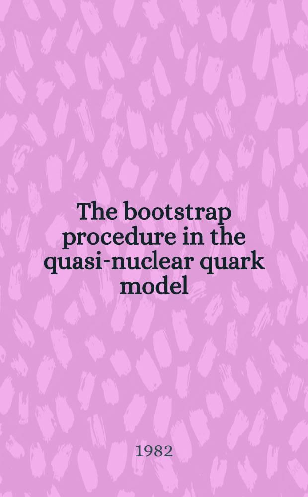 The bootstrap procedure in the quasi-nuclear quark model