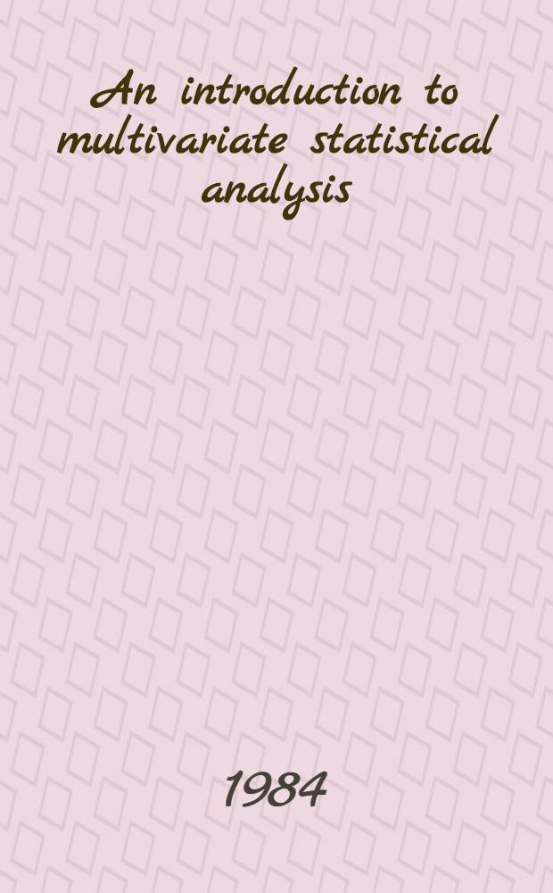 An introduction to multivariate statistical analysis